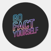 Kindly Go Fact Yourself Funny Cyber Vibes Slogan S Runder Aufkleber (Vorderseite)