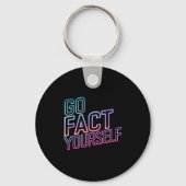 Kindly Go Fact Yourself Funny Cyber Vibes Slogan S Schlüsselanhänger (Vorderseite)