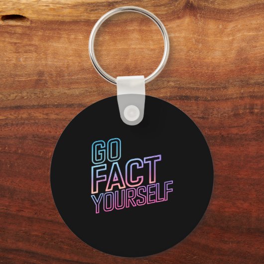 Kindly Go Fact Yourself Funny Cyber Vibes Slogan S Schlüsselanhänger (Vorderseite)