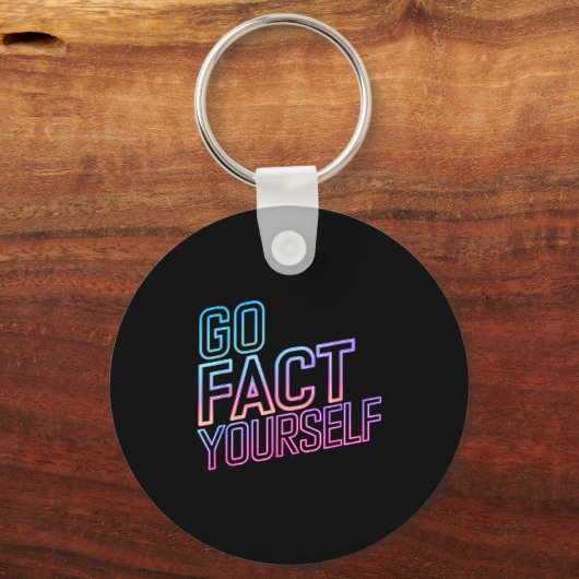Kindly Go Fact Yourself Funny Cyber Vibes Slogan S Schlüsselanhänger (Vorderseite)