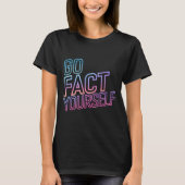Kindly Go Fact Yourself Funny Cyber Vibes Slogan S T-Shirt (Vorderseite)