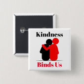 Kindness bindet uns an Button (Vorne & Hinten)