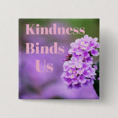 Kindness bindet uns an Button (Vorderseite)