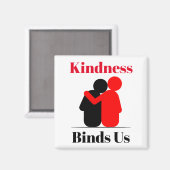 Kindness bindet uns Magnet (Vorderseite/Rückseite)