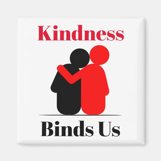 Kindness bindet uns Magnet (Vorne)