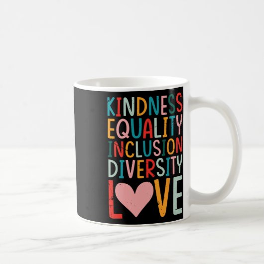 Kindness Equality Inclusion Diversity Love - Sped  Kaffeetasse (Rechts)