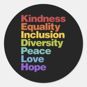 Kindness Equality Inclusion Diversity Peace Love H Runder Aufkleber