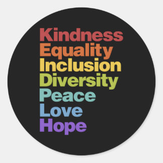 Kindness Equality Inclusion Diversity Peace Love H Runder Aufkleber
