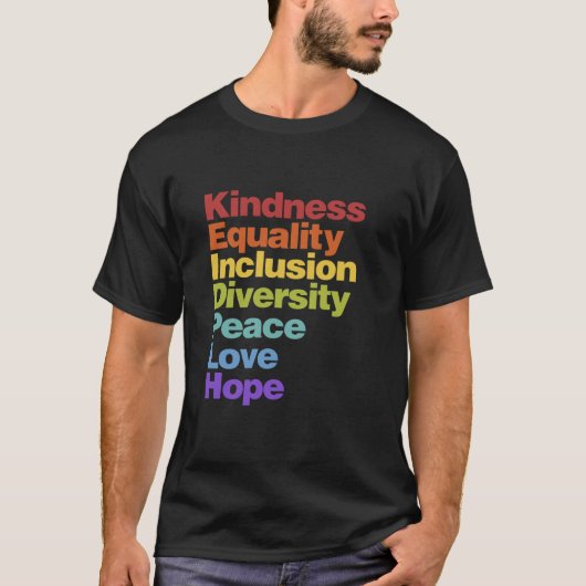 Kindness Equality Inclusion Diversity Peace Love H T-Shirt (Vorderseite)