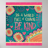 Kindness in Chaos Quote Inspiring Poster (Vorne)