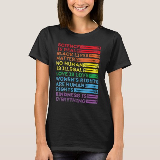 Kindness is EVERYTHING Science is Real Love is Lov T-Shirt (Vorderseite)