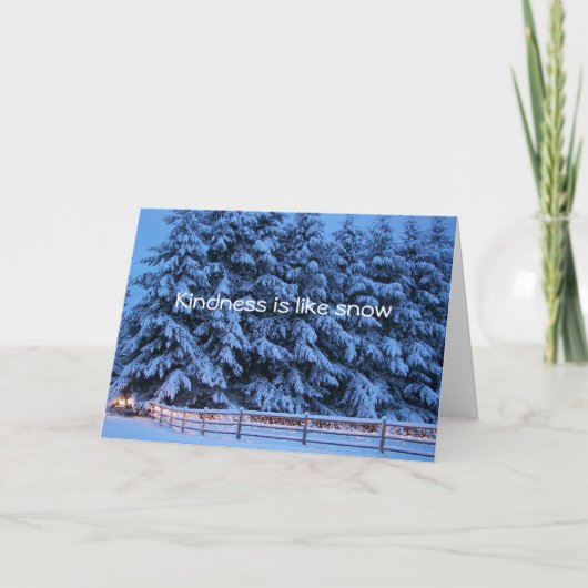 Kindness is like snow feiertagskarte (Vorderseite)