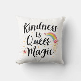 Kindness Is Queer Magic Rainbow Quote LGBTQ+ Kissen