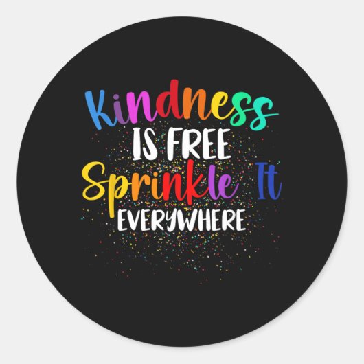 Kindness Is Sprinkle It Everywhere Be Kind Runder Aufkleber (Vorderseite)