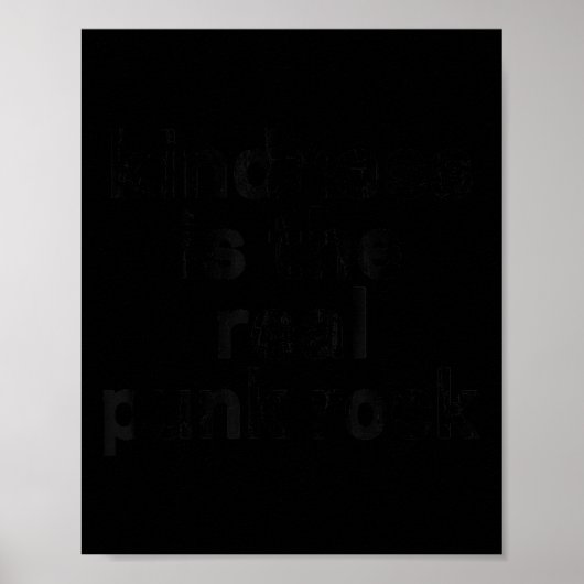 Kindness Is The Real Punk Rock, Empathy Is Punk Ro Poster (Vorne)