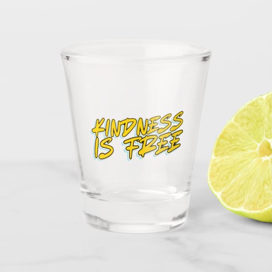 KINDNESS IST FREI SCHNAPSGLAS (Vorderseite)