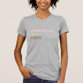 KINDNESS IST FREI T-Shirt (Vorderseite)