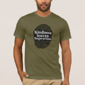 Kindness Leaves Fingerprints T-Shirt (Vorderseite)