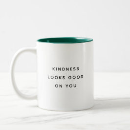Kindness Looks Good on You Modern Two-Tone Mug Zweifarbige Tasse