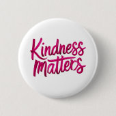 Kindness Matches Paint Button (Vorderseite)