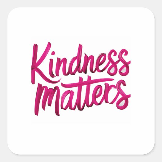 Kindness Matches Paint Quadratischer Aufkleber (Vorderseite)