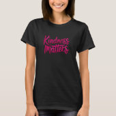 Kindness Matches Paint T-Shirt (Vorderseite)