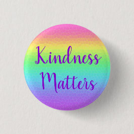 Kindness Matches Rainbow Button