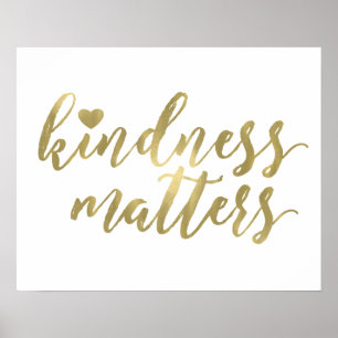 Kindness Matters Gold Heart inspirierendes Zitat Poster