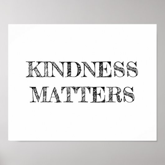 Kindness Matters Poster (Vorne)
