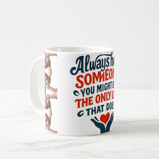 Kindness Mug — Always Help Someone Quote with Hold Kaffeetasse (Vorderseite Links)