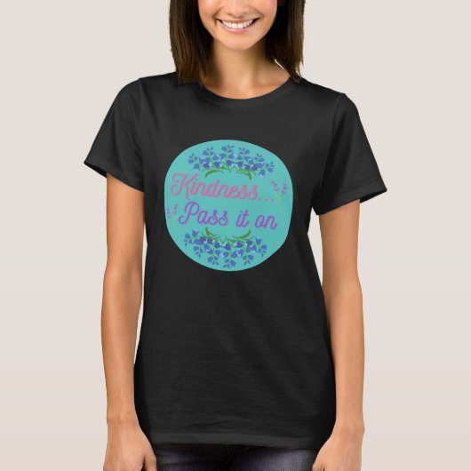 Kindness pass it on be kind teal circle pretty blu T-Shirt (Vorderseite)