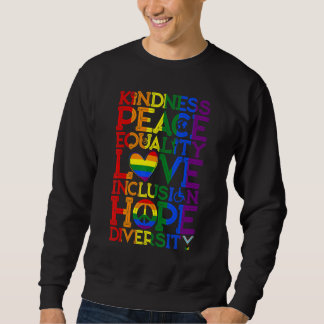 Kindness Peace Equality Inclusion Diversity Human Sweatshirt