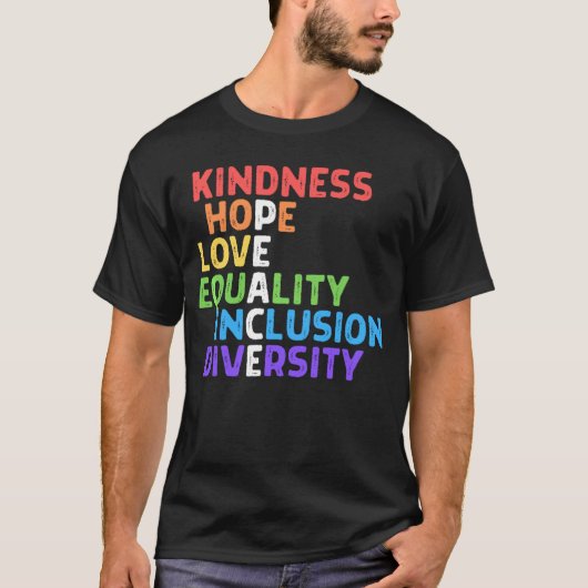 Kindness Peace Equality Inclusion Diversity Human  T-Shirt (Vorderseite)