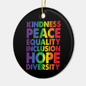 Kindness Peace Equality Liebe Inclusion Hope LGBT Keramik Ornament (Links)