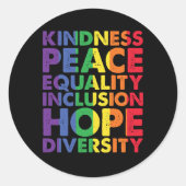 Kindness Peace Equality Liebe Inclusion Hope LGBT Runder Aufkleber (Vorderseite)