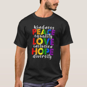 Kindness Peace Lgbt Gay Lesbian Rights Human Right T-Shirt