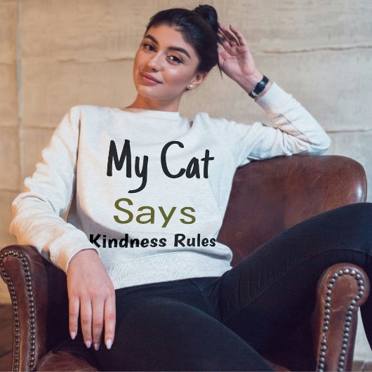 Kindness Regeln Kat Zitat Moderner Niedlicher femi Sweatshirt