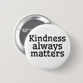 KINDNESS spielt IMMER eine Rolle Button (Vorne & Hinten)