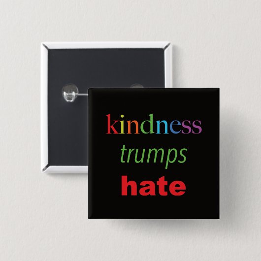 Kindness Trumps Hate Button (Vorne & Hinten)