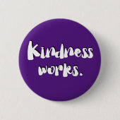 Kindness Works | Be Kind Button (Vorderseite)