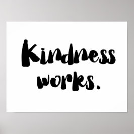 Kindness Works | Seien Sie freundlich Poster