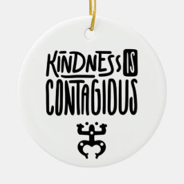 KINDNIS IST EINE KONTAGIÖSE ORNATION KERAMIK ORNAMENT