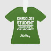 Kinesiologie Uni Student No Life oder Money Ornament (Vorderseite)