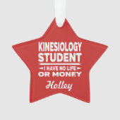 Kinesiologie Uni Student No Life oder Money Ornament (Vorderseite)