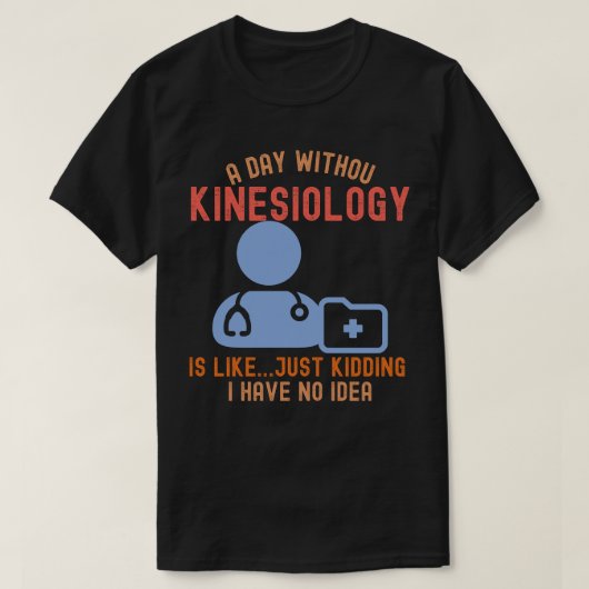 Kinesiologist_Kinesiologie-Zitate T-Shirt (Design vorne)