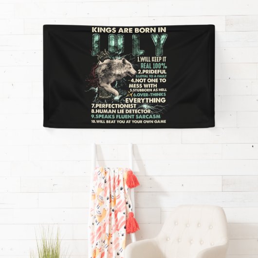 King Are Born In July Wolf Birthday Gift Banner (Insitu)