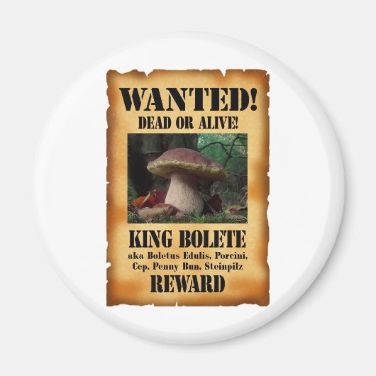 King Bolete - Gewollt Tote oder Lebende Magnet (Vorne)