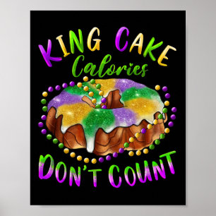 King Cake Calories Don't Count Mardi Gras Karneval Poster
