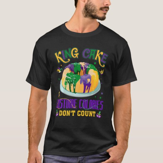 King Cake Kostüme Kalories Don T Count Funny Mardi T-Shirt (Vorderseite)