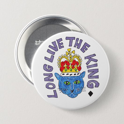 King Cat Button Abzeichen Long live the King Butto (Vorne & Hinten)